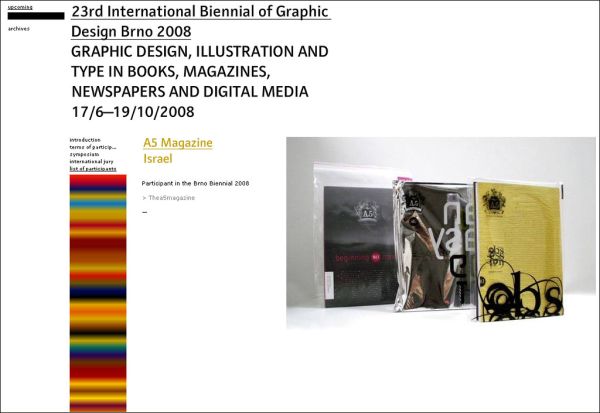 A5 Magazine was chosen to appear in the 23rd International Biennial of Graphic Design Brno 2008