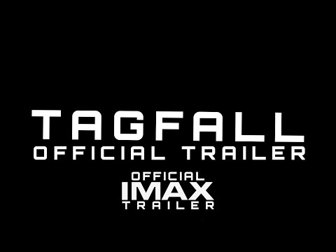 TAGFALL (Official IMAX Trailer)