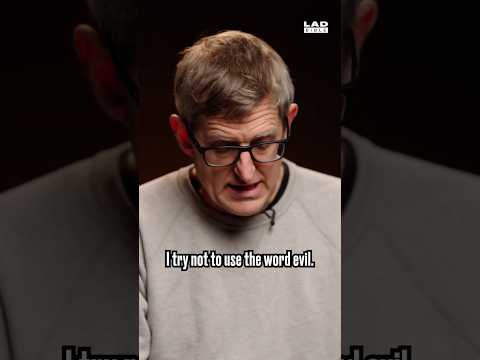 Louis Theroux on the Whether People Are Inherently Evil