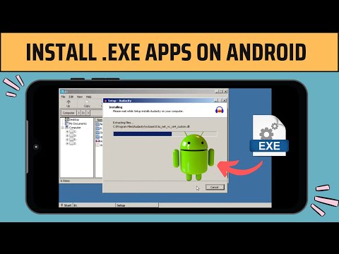 How to Install EXE Apps &amp; Games on Android