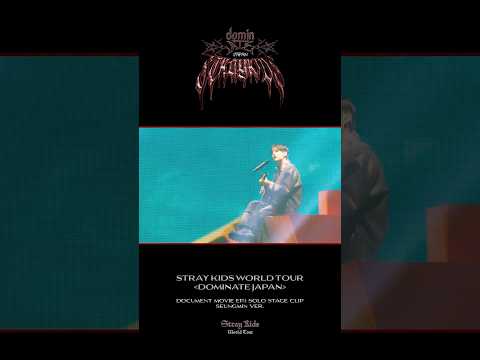 LIVE Blu-ray『Stray Kids World Tour ＜dominATE JAPAN＞』 Document Movie Ep.1 Solo Stage Clip (Seungmin)