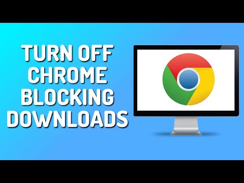 How to Stop Chrome From Blocking Downloads (2025)
