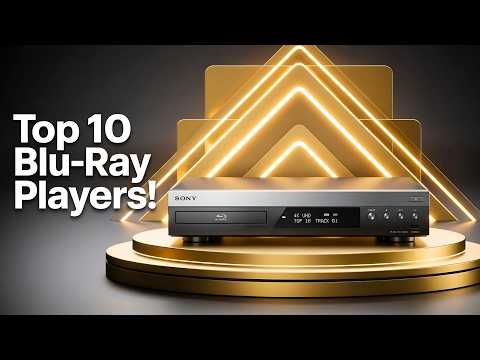 Top 10 Best 4K Blu-ray Players 2026 – #3 Will Surprise You!
