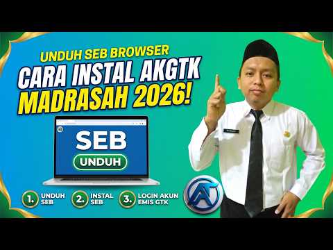 Tutorial Instal Aplikasi AKGTK Madrasah 2026 &amp; Safe Exam Browser (SEB) Lengkap