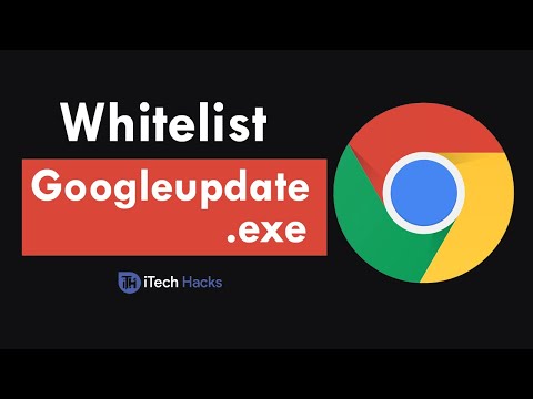 Whitelist Googleupdate.exe for Windows - Fix (100% WOrking)