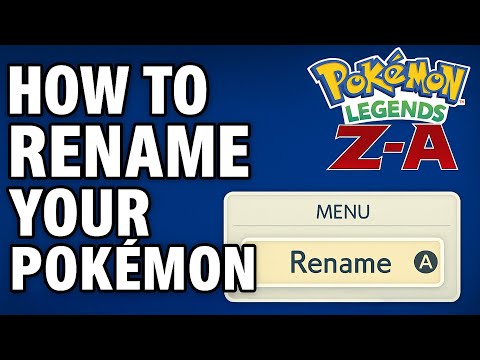 How to Rename or Nickname Your Pokémon in Pokémon Legends Z-A (Name Change Guide)