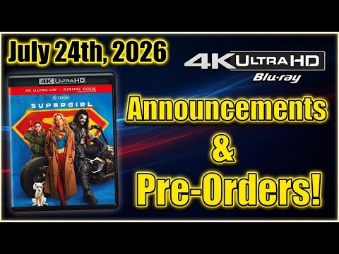 New 4K UHD Blu-ray Announcements &amp; Pre-Orders for July 24th, 2026! 