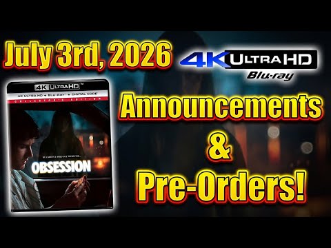 New 4K UHD Blu-ray Announcements &amp; Pre-Orders for July 3rd, 2026! 