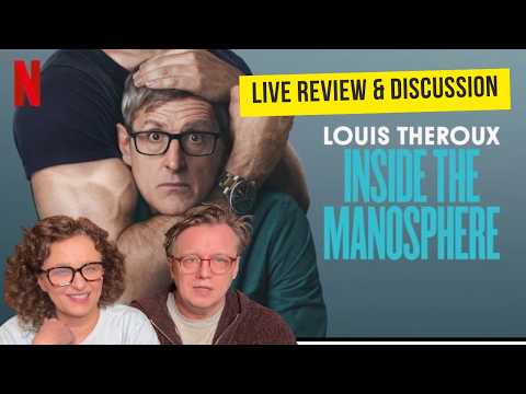 Louis Theroux: Inside the MANOSPHERE (Netflix Documentary) LIVE REVIEW &amp; DISCUSSION