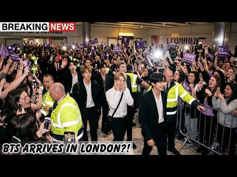 Breaking News: BTS Has Arrived in London?! Thousands of ARMY Immediately Take Over Heathrow Airport!