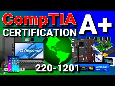 CompTIA A+ 220-1201 Full Certification Course