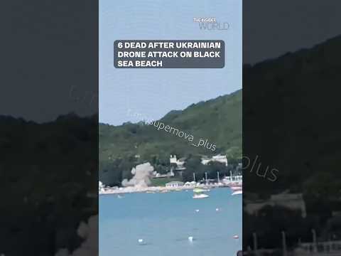 Ukrainian drone debris kills 6, including 3 children, on Russian Black Sea beach