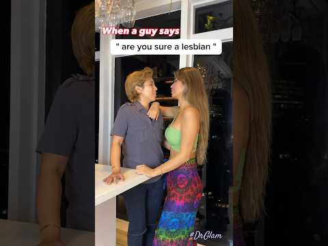 Are you sure a lesbian? | Dr. Glam #lesbian #lgbt #lesbiancouple