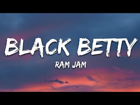 Ram Jam - Black Betty (Lyrics)