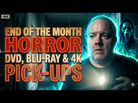 Part 1 End of The Month Horror DVD, Bluray And 4K pick ups for August 2026