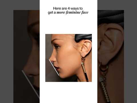 Get a More Feminine Face in 4 Steps (Pt.2)