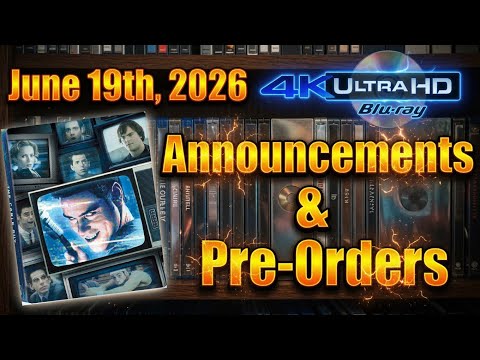 New 4K UHD Blu-ray Announcements &amp; Pre-Orders for June 19th, 2026! 