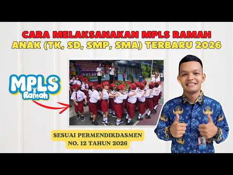 Cara Melaksanakan MPLS Ramah Terbaru Sesuai Permendikdasmen No. 12 Tahun 2026