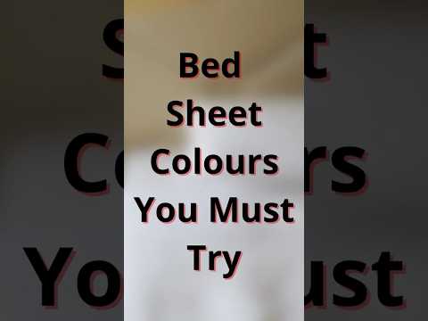 Bed Sheet Colours You Must Try.#bedsheet #interiordesign #colors
