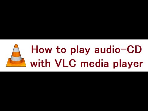 How to play DVD, Blu-ray, Audio CD, SVCD and VCD with VLC media player