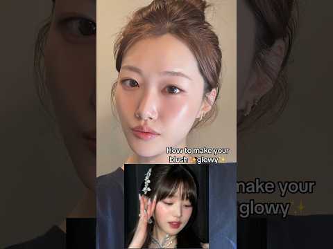 How to make your blush glowy￼✨ tip from Wonyoung’s makeup artist #shorts #makeup