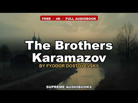 The Brothers Karamazov by Fyodor Dostoyevsky - Full Audiobook (Part 1 of 4)