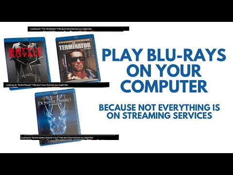 How to play Blu-Rays on your Computer - because not everything is on Streaming Services.