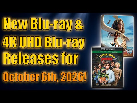New Blu-ray &amp; 4K UHD Blu-ray Releases for October 6th, 2026! 