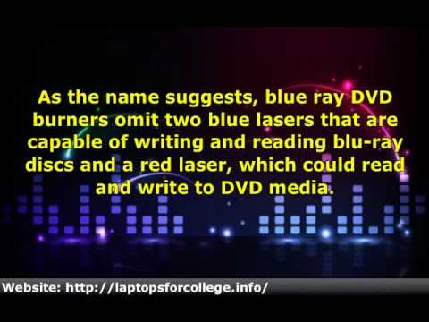 Blue ray DVD burner: the Next Generation of Drives
