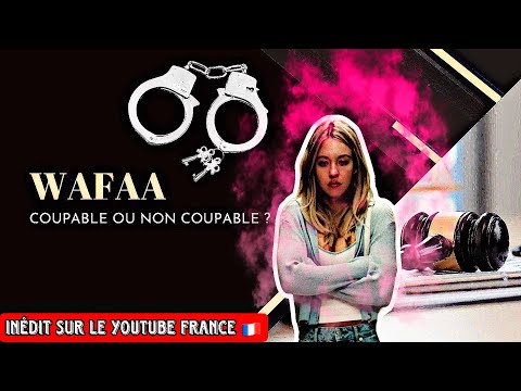 HDV XXL : Wafaa coupable ou non coupable ?