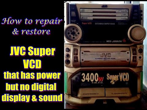 How to repair &amp; restore a JVC SUPER VCD that has power but no digital display &amp; sound.