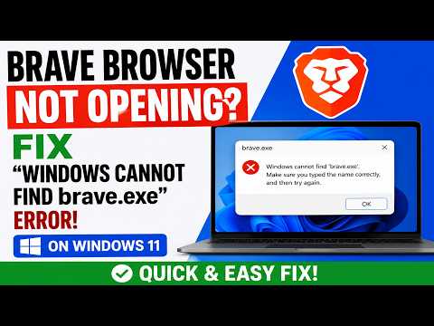 Fix Brave Browser Not Opening | Windows Cannot Find brave.exe (Windows 10/11)