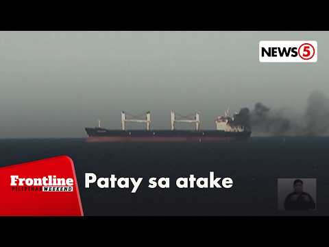 DMW: Tatlong tripulanteng Pinoy, nasawi sa mga pag-atake sa Black Sea | Frontline Weekend