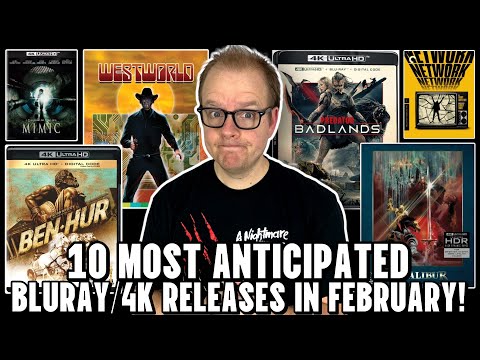 My 10 MOST Anticipated 4K And BLURAY Releases Of FEBRUARY 2026!