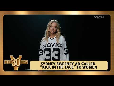 Sydney Sweeney Ad Called “Kick in the Face” to Women | The View