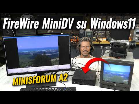 Acquisire cassette MiniDV su Windows 10 e 11 - Minisforum A2 con Scheda FireWire 1394