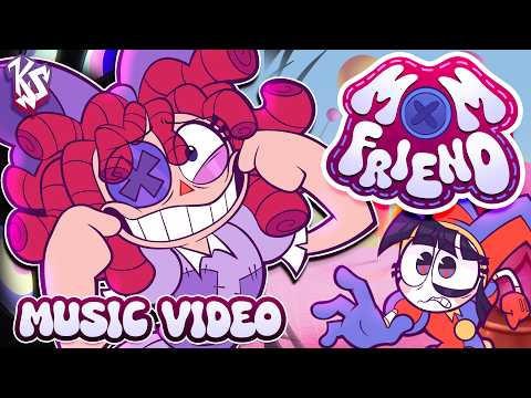 Mom Friend (Ft. Amanda Hufford &amp; Lizzie Freeman)【THE AMAZING DIGITAL CIRCUS FAN MUSIC VIDEO】