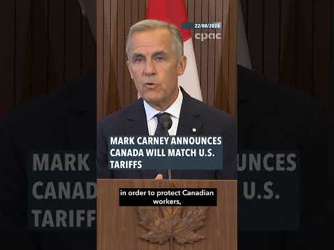 Mark Carney Announces Canada Will Match U.S. Tariffs