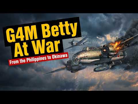 G4M Betty at War - From the Philippines to Okinawa